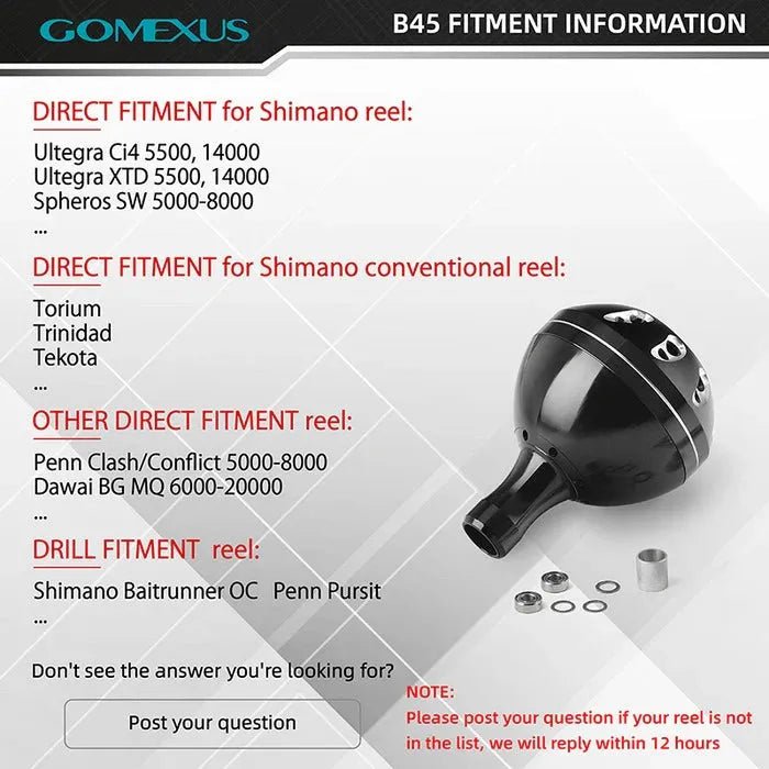 Das Produktinformationsblatt für den Gomexus Aluminum Reel Power Knob 45-47 mm | Typ B zeigt die direkte Passform für ausgewählte Shimano-Rollen, listet andere kompatible Modelle auf und vermerkt die Bohranforderungen. Kontaktieren Sie uns unten bei Fragen.